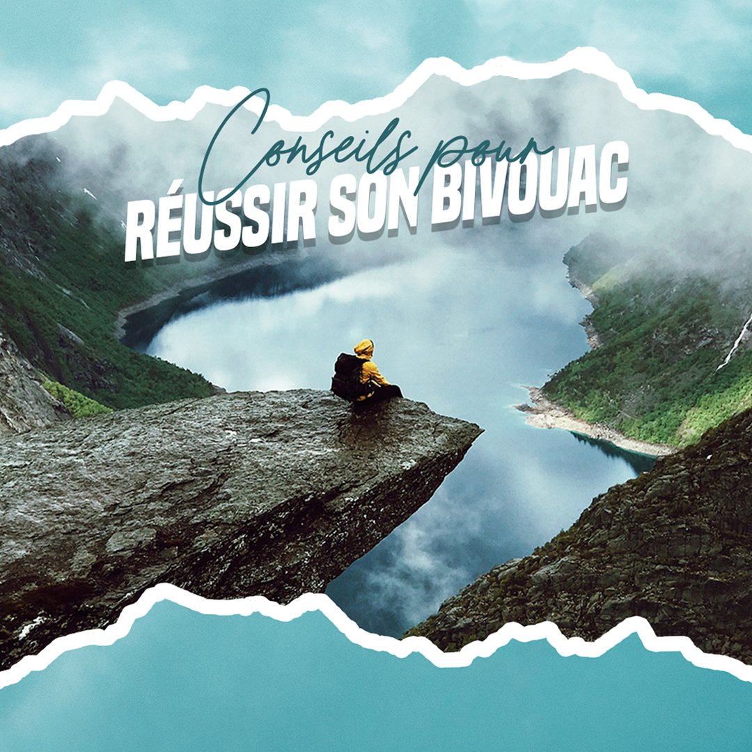 RÉUSSIR SON BIVOUAC